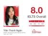 TRẦN THANH NGÂN - 8.0 IELTS OVERALL