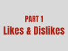 CHI TIẾT IELTS SPEAKING PART 1: LIKE / DISLIKE