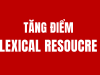 5 CÁCH TĂNG ĐIỂM LEXICAL RESOURCE TRONG IELTS SPEAKING MỘT CÁCH BỀN VỮNG 