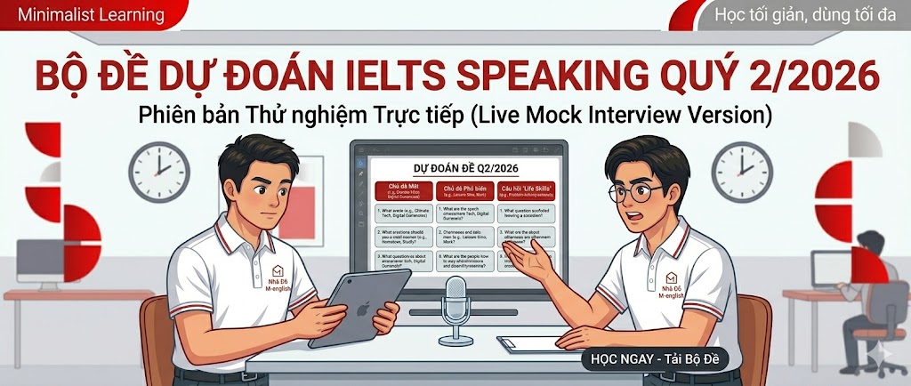 Bộ đề dự đoán IELTS SPEAKING QUÝ 2/2026